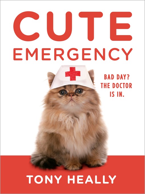 Title details for Cute Emergency by Tony Heally - Available